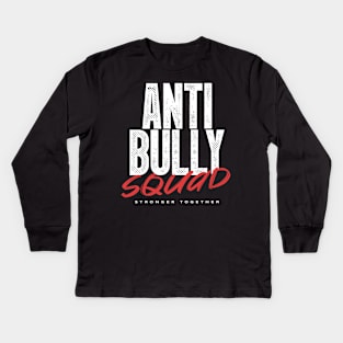 Anti Bully Squad - Stronger Together Kids Long Sleeve T-Shirt